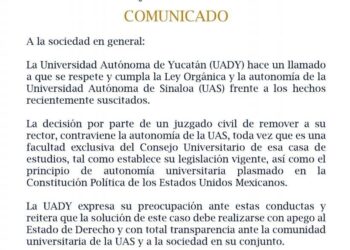 La Universidad Autónoma de Yucatán pide que se respete y cumpla tanto la Ley Orgánica como la autonomía de la UAS, plasmadas en la Constitución